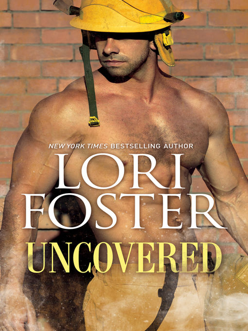 Title details for Uncovered by Lori Foster - Wait list